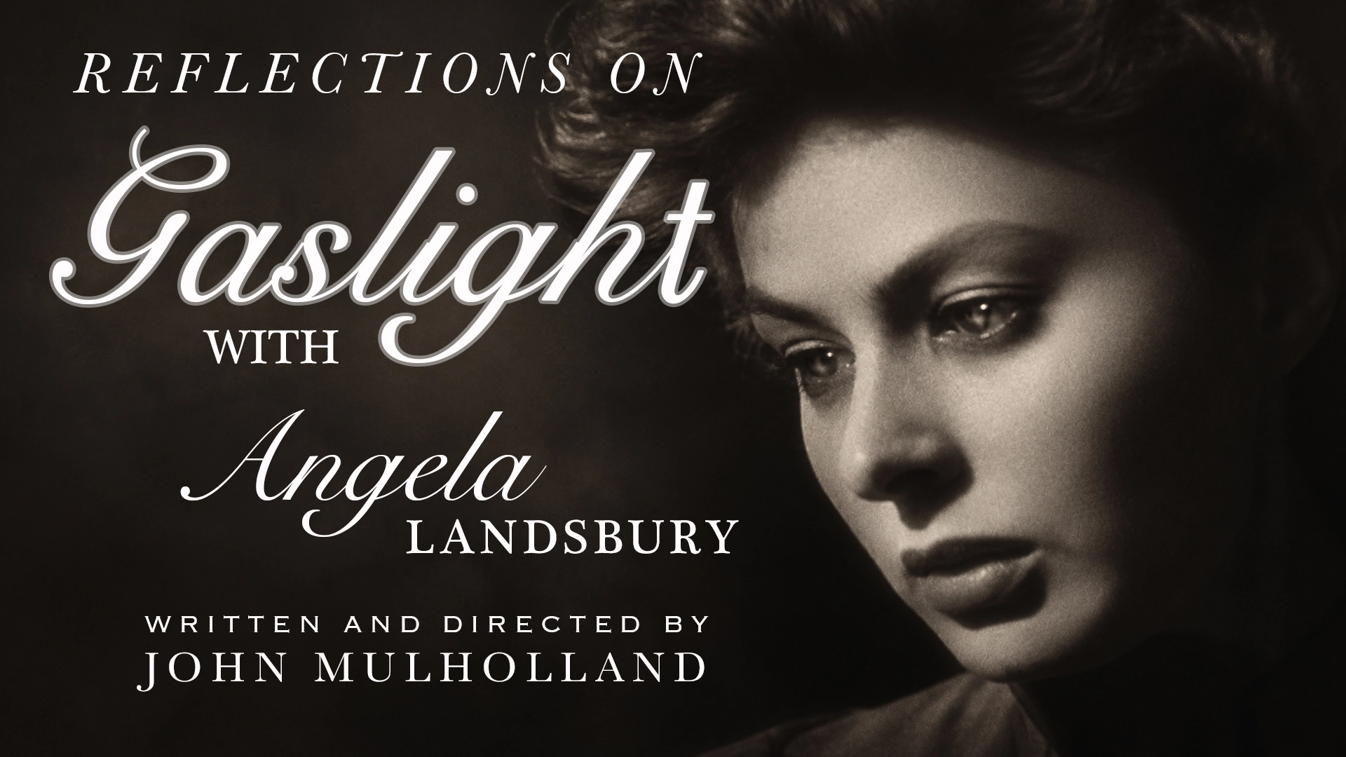 Reflections on Gaslight with Angela Lansbury